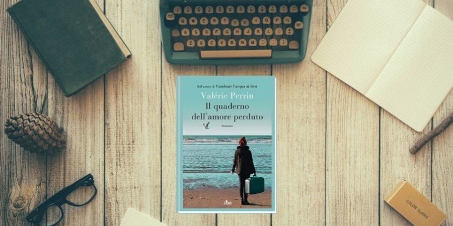 Il quaderno dell'amore perduto di Valérie Perrin – Chiacchiere Letterarie